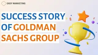 Marketing & Investment Lessons from Goldman Sachs' Success