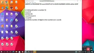 PYTHON:WRITE A PROGRAM TO count DIGITS OF A GIVEN NUMBER USING while LOOP/VL INFOTECH