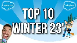 Top 10 Salesforce Winter 23 Features!