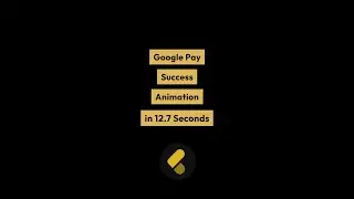 Google Pay's animation in Flutter just 12.4 seconds 