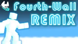 Fourth-Wall | ThatGuyRai Remix