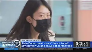 State Department Issues Do Not Travel Advisory For China