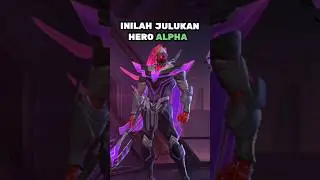 INILAH JULUKAN HERO ALPHA