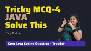 MCQ-4 | Tricky Java Coding Questions MCQ | Java TreeSet | IntelliSkills