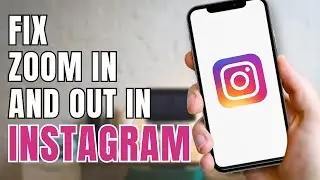 How to Fix Zoom In and Out in Instagram | Stop Instagram Zooming In