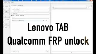 Lenovo TAB ,Qualcomm ,FRP unlock