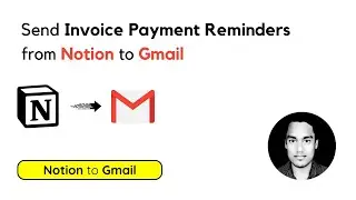 Send Invoice Payment Reminders to Gmail on Automation from Notion | Notion Automation Tutorial