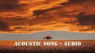 Emotional songs that others don’t know - Acoustic Songs