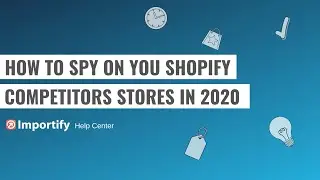 How To Spy On Your Shopify Competitors Stores in 2020