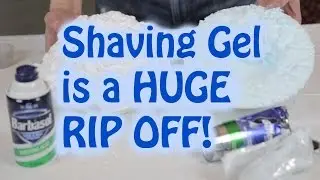 Why Shaving Gel is a HUGE rip off