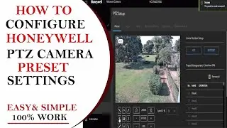 honeywell ptz setup || honeywell ptz camera preset setup