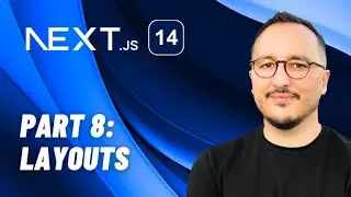 Layouts with Next.js 14 — Course part 8