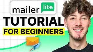 Mailerlite Tutorial For Beginners (Step By Step Email Marketing Guide)