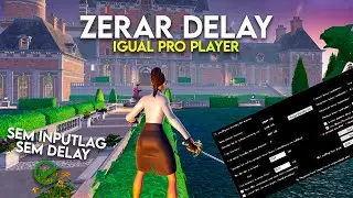 ZERANDO DELAY E INPUTLAG DA FORMA QUE OS PROPLAYERS FAZEM! (Atualizado e +FPS)