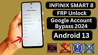 Infinix Smart 8 Frp Bypass New 2024 Android 13 | Infinix (X6525) Google Account Bypass Without PC