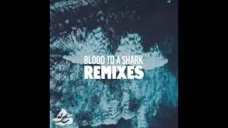Porsches -  Blood To A Shark (Tigerilla Remix)