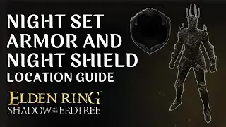 Night Armor Set | Shield of Night | Elden Ring DLC Location Guide