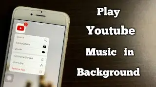 How to Play Youtube Music in Background in ios ( while Screen Off - or using any other app )