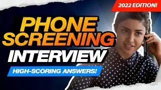 PHONE SCREENING INTERVIEW QUESTIONS & ANSWERS! (How to PASS a Phone Screen Interview!)