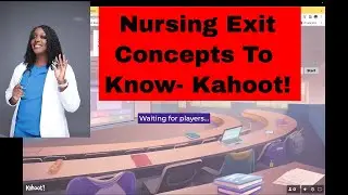 Nursing Exit Concepts To Know!!!- Kahoot!