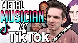 Metal Musician Tries To Understand Metal TikTok