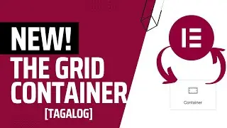 Behold, New GRID CONTAINER in Elementor Has Never Been Simpler! [Tagalog]