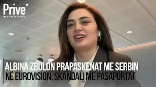 Albina zbulon prapaskenat me serbin në Eurovision, vështirësitë me pasaportat