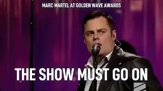 Marc Martel - The Show Must Go On  | Queen Show Live at Golden Wave Awards 2019