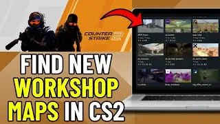 How To Find Workshop Maps in CS2 (NEW!) | Counter Strike 2