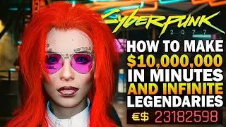 How To Make $10,000,000 In Minutes And Infinite Legendary Items In Cyberpunk 2077 Money Guide1