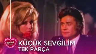 KÜÇÜK SEVGİLİM | Cüneyt Arkın & Filiz Akın |  Eski Türk Romantik Filmi Full İzle