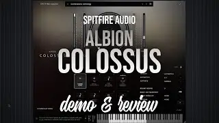 Spitfire Audio | Albion: Colossus | Demo & Review