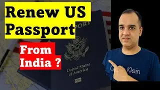 How to renew US Passport from outside US| Covers Minor| Detailed Process explained