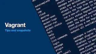 Vagrant #3 - Tips, Plugins and Snapshots