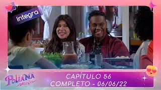 Poliana Moça | Capítulo 56 - 06/06/22 , completo