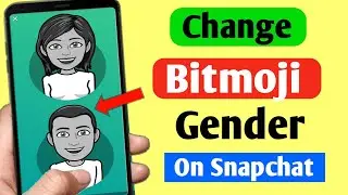 How to Change Gender in Snapchat in Hindi (2022)