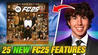 25 New EA FC 25 Features That Will Change EVERYTHING