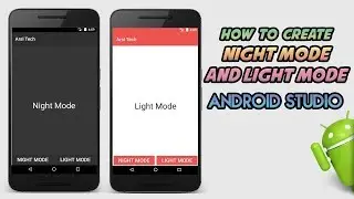 Android Studio Tutorial - How to Create Night Mode and Light Mode | Dark Mode for Android App