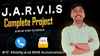 Mobile automation | phone call | SMS send | in Python | Voice assistant | Jarvis | Tutorial 17