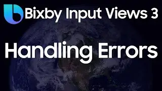 Bixby Studio Tutorial - Input View UI/UX Part 3: Using Errors for Bad Inputs