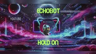 AI Music - EchoBot AI - Hold On (Official Audio & Visualizer)