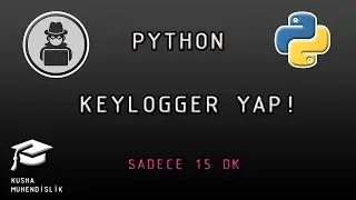 KEYLOGGER YAP ! [PYTHON] // SADECE 15 DK !