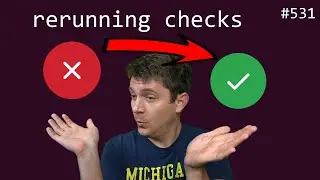 rerunning github checks (beginner - intermediate) anthony explains #531