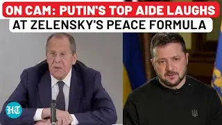 Putin’s Top Aide Mocks Zelensky’s Peace Formula On Camera: ‘Never Taken It Seriously’ | Lavrov