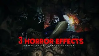 Three Horror Effects | Vfx Tutorial  | Adobe AfterEffects