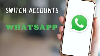 How To Switch Accounts On WhatsApp