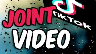 How to Do a Tik Tok Joint Video