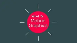 What is Motion Graphics? | The role and benefits of Motion graphics | Great visuals come great trust