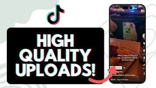 How To Upload Video On Tiktok Without Losing Quality (2024)