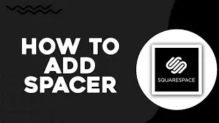 How to Add Spacer in Squarespace (Quick Tutorial)